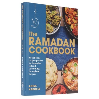 The Ramadan Cookbook by Anisa Karolia - Non Fiction - Hardback