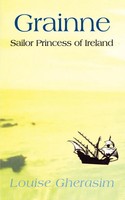 Grainne Sailor Princess Of Ireland Louise Gherasim Taschenbuch Englisch 2003