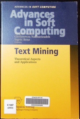 Text mining theoretical aspects and applications : . Advances in soft computing.