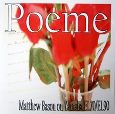 MATTHEW BASON - 'Poeme' Signed CD 2011 Yamaha EL70/EL90