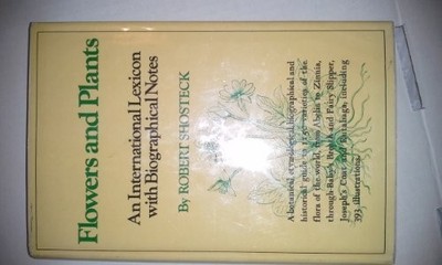FLOWERS AND PLANTS;: AN INTERNATIONAL LEXICON WITH By Robert Shosteck EXCELLENT