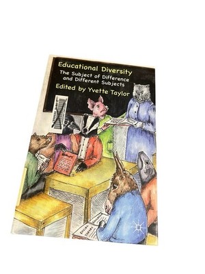 Educational Diversity : The Subject of Difference and Different Subjects by...