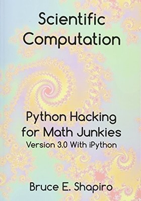Scientific Computation: Python Hack..., Shapiro, Bruce 