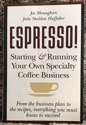 Espresso! by Monaghan and Huffaker 1995 John Wiley & Sons PB Very Good 201 Pages