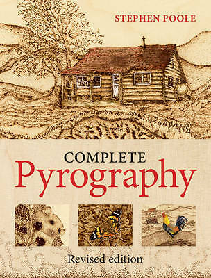 Complete Pyrography by Stephen Poole (Paperback, 2014)