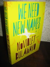 WE NEED NEW NAMES Noviolet Bulawayo Uncorrected Proof 1st Edition Hemingway Pen