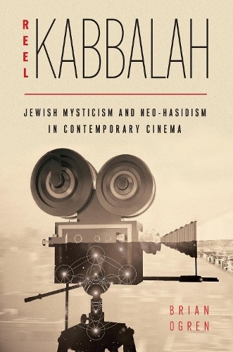 Reel Kabbalah by Brian Ogren - 9781978840249