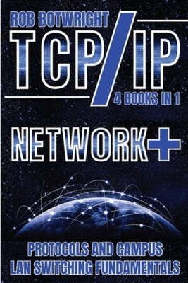Tcp/IP: Network+ Protocols And Campus LAN Switching Fundamentals