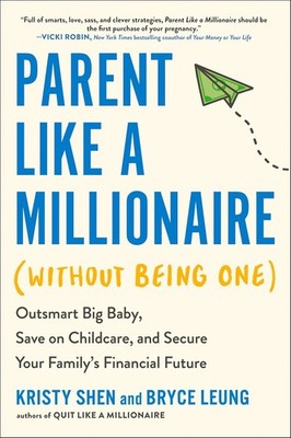 Parent Like a Millionaire (Without Being One): Outsmart Big Baby, Save Paperback