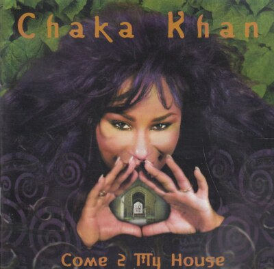     CHAKA KHAN ''Come 2 My House'' CD-Album
