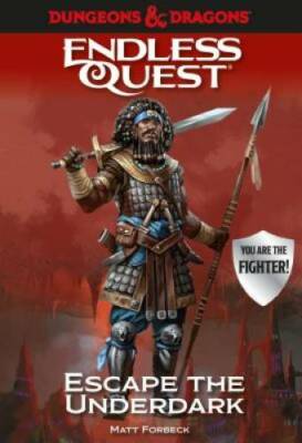 Dungeons & Dragons: Escape the Underdark: An Endless Quest Book - GOOD