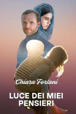 Luce dei miei pensieri by Chiara Forlani (Italian) Paperback Book