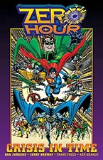 ZERO HOUR: A CRISIS IN TIME By Dan Jurgens - Hardcover **BRAND NEW**