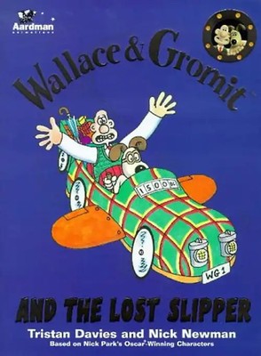 Wallace and Gromit and the Lost Slipper (Wallace & Gromit) - Davies, Tristan