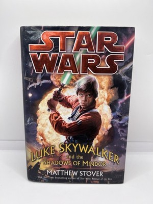Star Wars Luke Skywalker and the Shadows of Mindor Matthew Stover Hardcover 2008