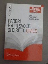 Pareri e atti svolti di diritto civile. Per l'esame di avvocato - [Cedam]