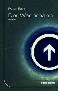 Der Wachmann: Roman von Terrin, Peter | Buch | Zustand sehr gut