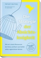 Die Strategie Der Absichtslosigkeit | Nelting, Fritjof | Kartoniert