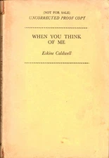 Erskine Caldwell / When You Think of Me Uncorrected Proof of the British Edition