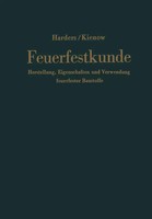 Feuerfestkunde Herstellung, Eigenschaften Und Verwendung Feuerfester Baustoffe