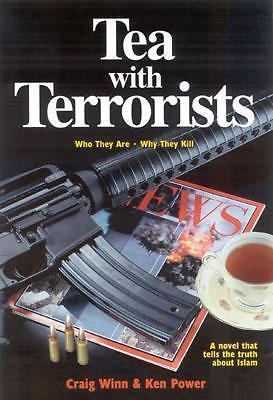 Tea With Terrorists: Who They Are, Why They Kill, What Will Stop Them