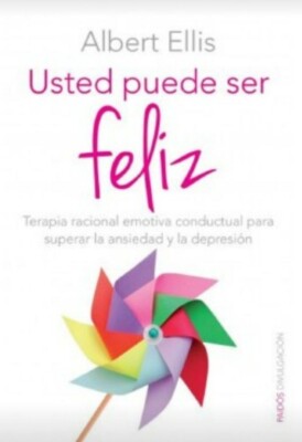 USTED PUEDE SER FELIZ  By ALBERT ELLIS