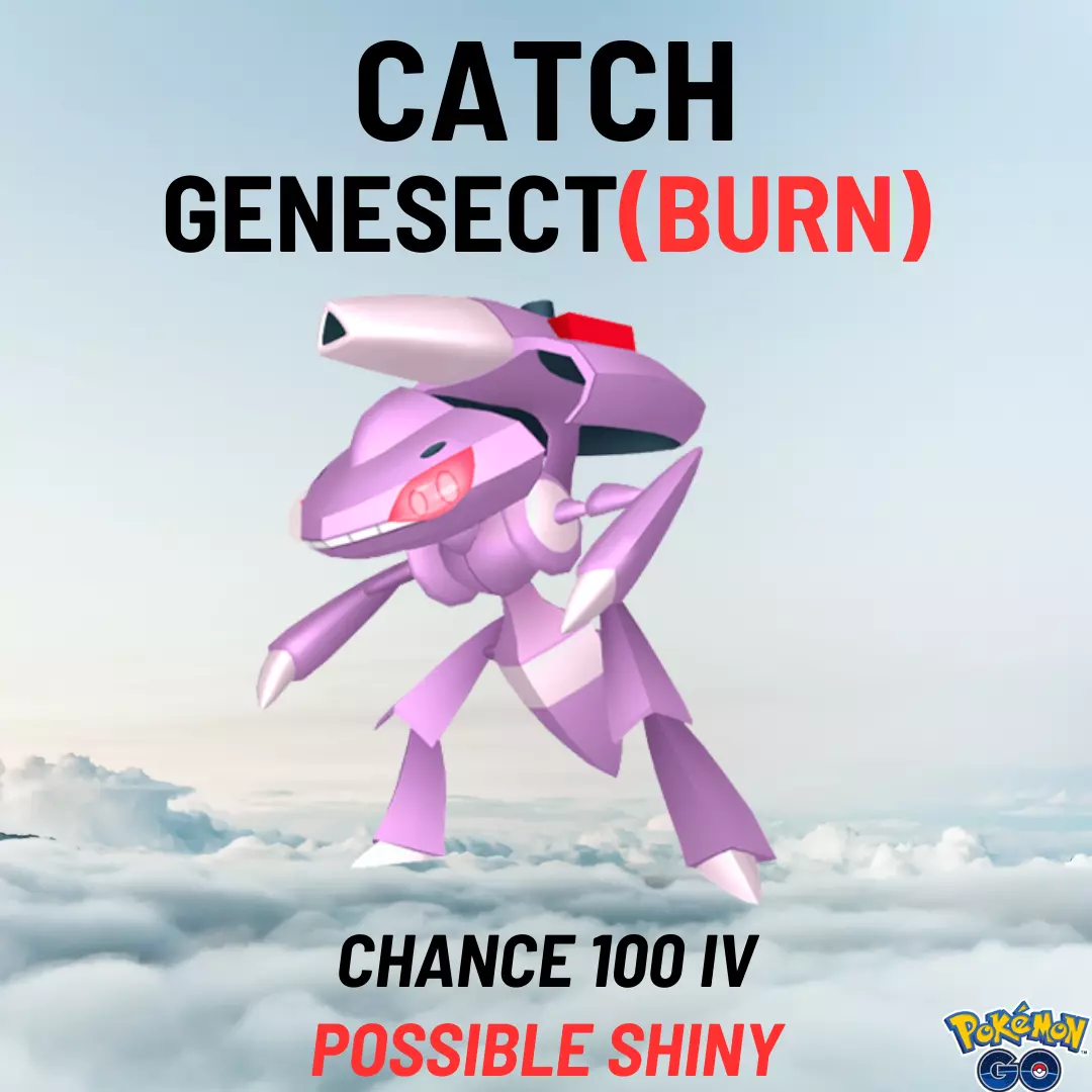 Genesect(Burn) Pokemon Go✨Raid-XL Farm ✨Chance 100 iv