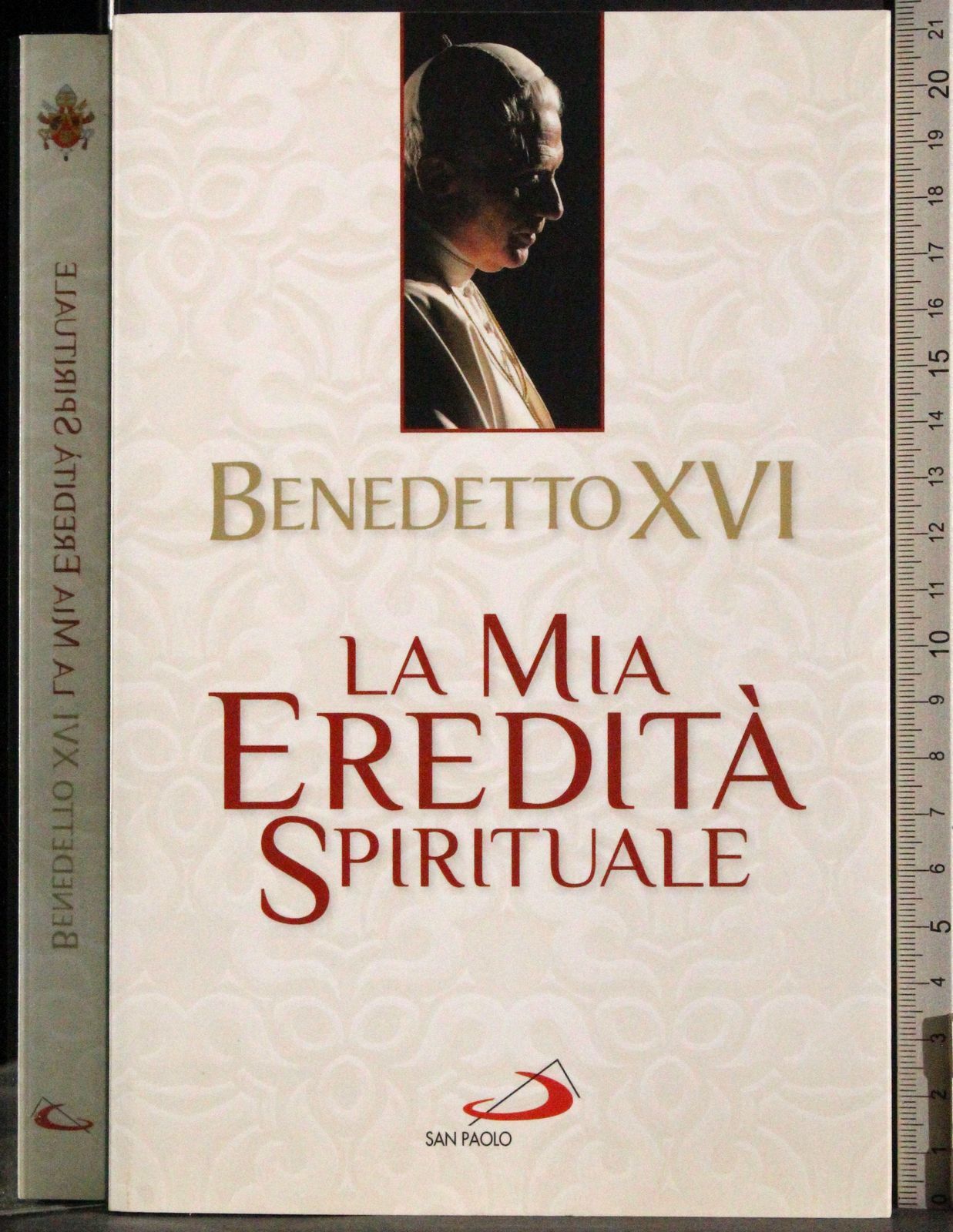 LA MIA EREDITÀ SPIRITUALE. BENEDETTO XVI. SAN PAOLO.
