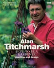 Alan Titchmarsh How to Be a Gardener Book Two - Hardcover - VERY GOOD