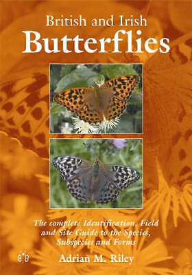 British and Irish Butterflies: The Complete Identification, Field and Site ...