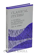 Classical Studies : A Guide to the Reference Literature Fred W. J