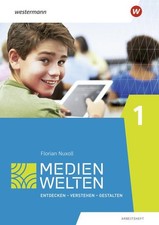 Medienwelten: Arbeitsheft 1: Entdecken - Verstehen - Gestalten (Medienwelten: Au