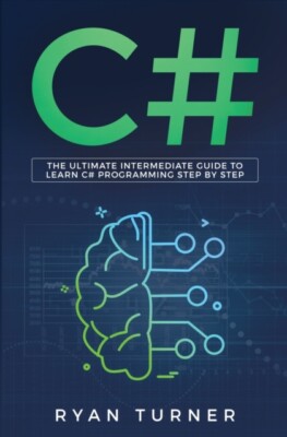 Turner - C Der ultimative Leitfaden zum Lernen von C-Programmierung S - J555z