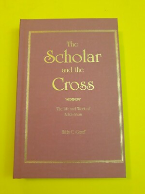 The Scholar and the Cross by Hilda Graef, Hardcover, Roman Catholic Books, 2007