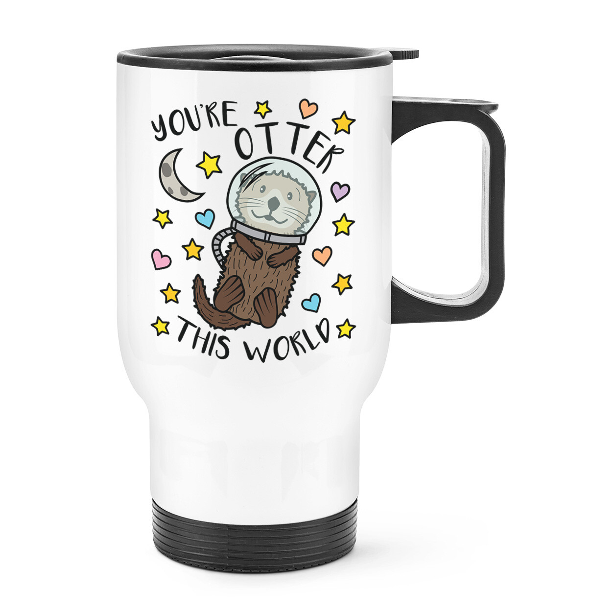 You're Otter This World Travel Mug Cup With Handle Funny Valentines Girlfriend