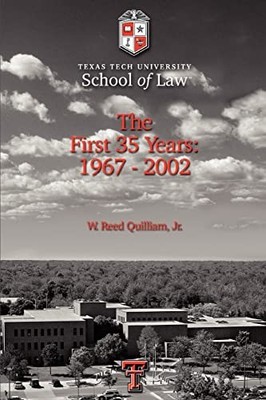 Texas Tech University School of Law: Die ersten 35 Jahre: 1967-2002