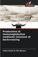 Fathy Salah El Din Baumy | Produzione Di Immunoglobuline Mediante Iniezione...