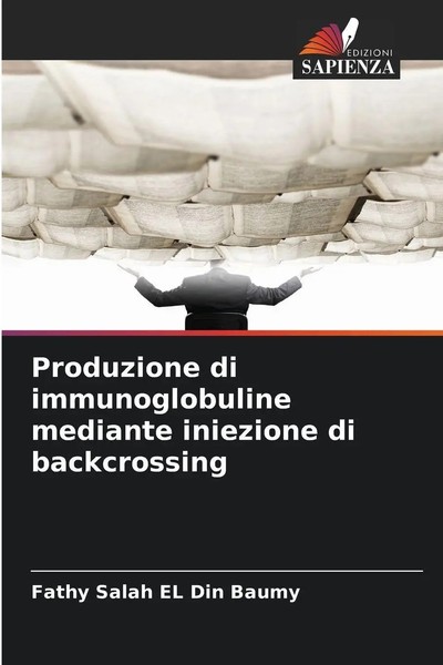 Fathy Salah El Din Baumy | Produzione Di Immunoglobuline Mediante Iniezione...-image
