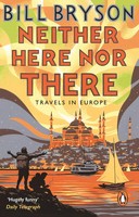 Neither Here, Nor There | Travels In Europe | Bill Bryson | Englisch | Buch