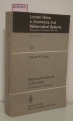 Mathematical Models in Marketing. A Collection of Abstracts. (=Lecture No 232955