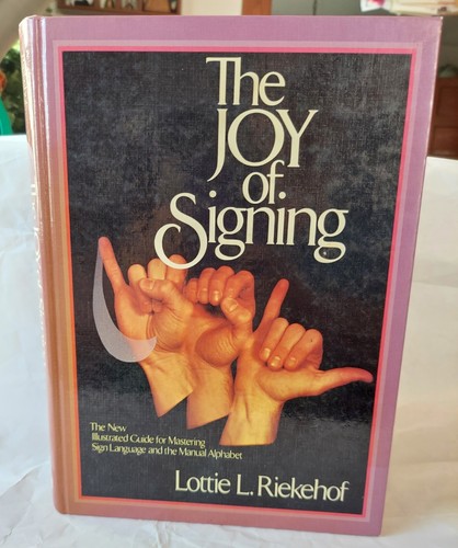 THE JOY OF SIGNING: THE ILLUSTRATED GUIDE FOR MASTERING SIGN LANGUAGE AND THE... - 第 1/1 張圖片