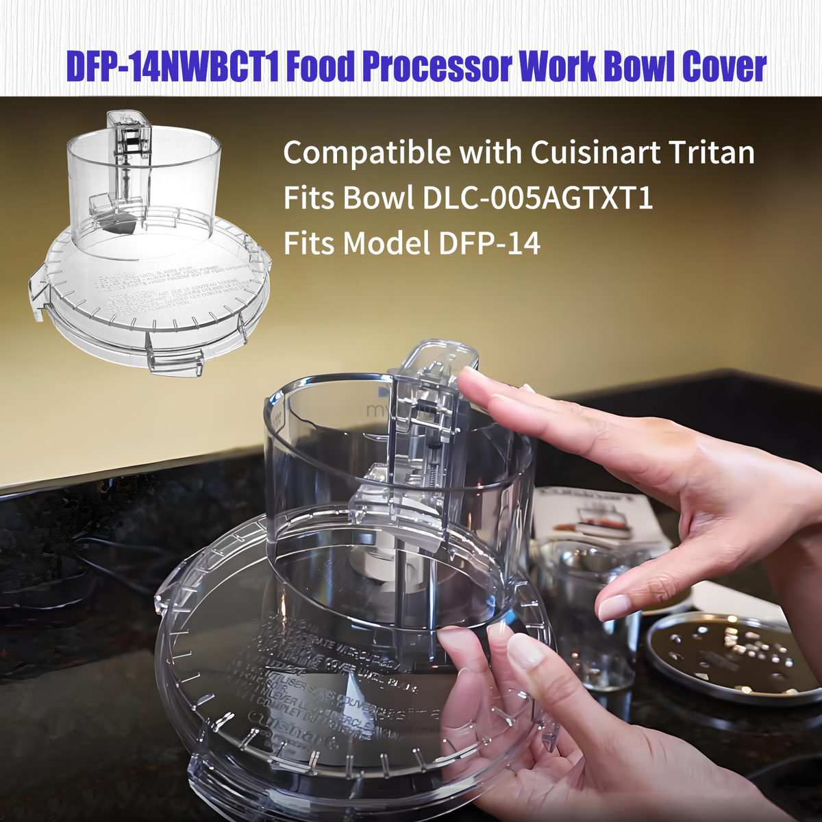 DFP-14NWBCT1 Fits Cuisinart Food Processor Work Bowl Cover for DLC