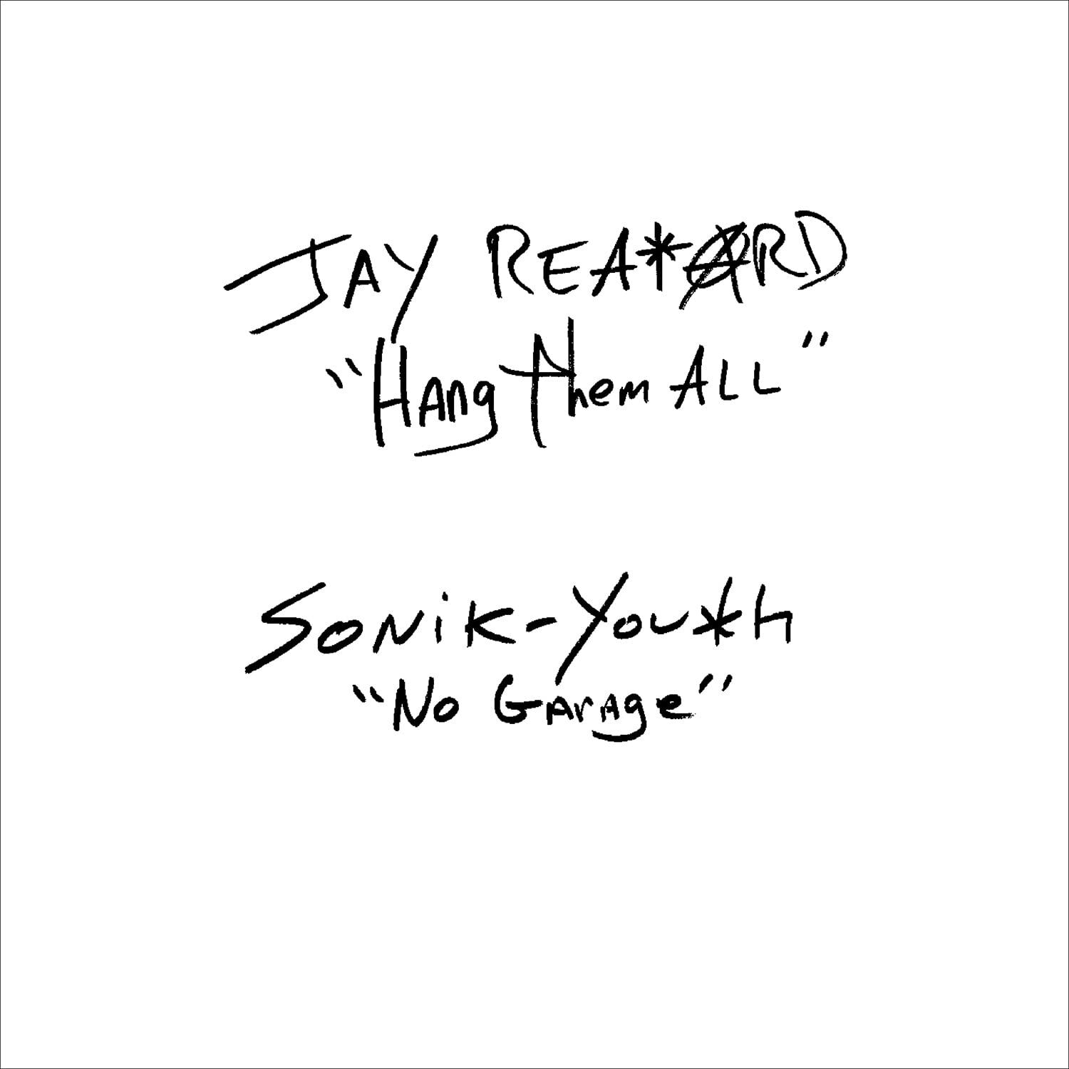 Jay Reatard / Sonic Youth Hang Them All / No Garage 7 Inch Vinyl OLE864S NEW