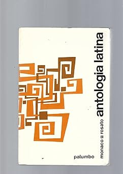 LATEINISCHE ANTHOLOGIE [Taschenbuch] GIUSTO MONACO, VINCENZO ROSATO and PALUMB
