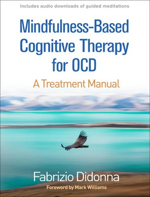 Mindfulness-Based Cognitive Therapy for OCD | A Treatment Manual | Didonna