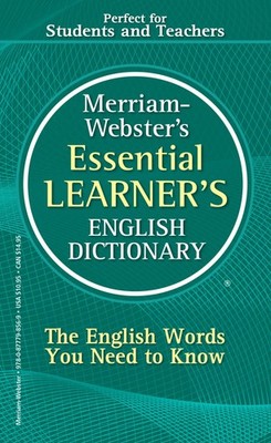 Merriam-Webster s Essential Learner s English Dictionary - For ESL, EFL,...