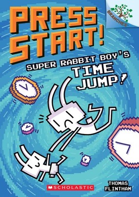 Super Rabbit Boy s Time Jump!: A Branches Book (Press Start! #9) (9)