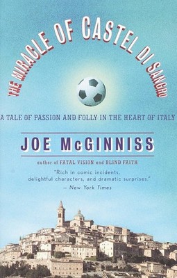The Miracle of Castel di Sangro: A Tale of Passion and Folly in the Heart of...