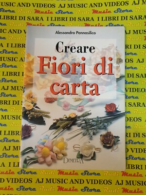 Buch Buch Papierblumen erstellen Alessandro Pennasilico DEMETRA 1996 (A48)