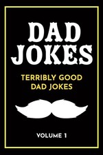Dad Jokes: Terribly Good Dad Jokes - The Love Gifts, Share - Acceptable - Se...